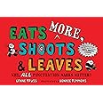 Eats MORE, Shoots & Leaves: Why, ALL Punctuation Marks Matter!