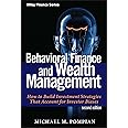 Behavioral Finance and Wealth Management: How to Build Investment Strategies That Account for Investor Biases