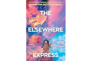 The Elsewhere Express: A Novel