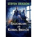 Bauchelain and Korbal Broach: Volume One: Three Short Novels of the Malazan Empire (Malazan Book of the Fallen 1)