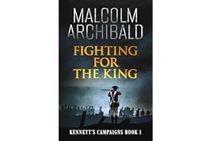 Fighting for the King (Kennett's Campaigns Book 1)