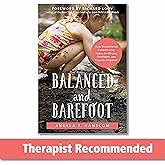 Balanced and Barefoot: How Unrestricted Outdoor Play Makes for Strong, Confident, and Capable Children