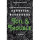 Toil & Trouble: A Memoir