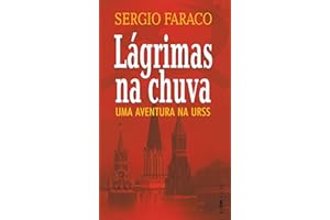 Lágrimas na chuva: Uma aventura na URSS (Memórias Livro 1) (Portuguese Edition)