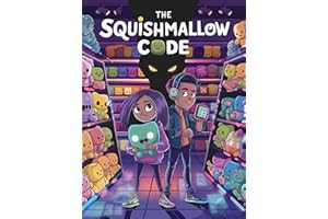 The Squishmallow Code: A Squishmallow Mystery Adventure for Kids Ages 9–12 (WonderWhirl Chronicles)