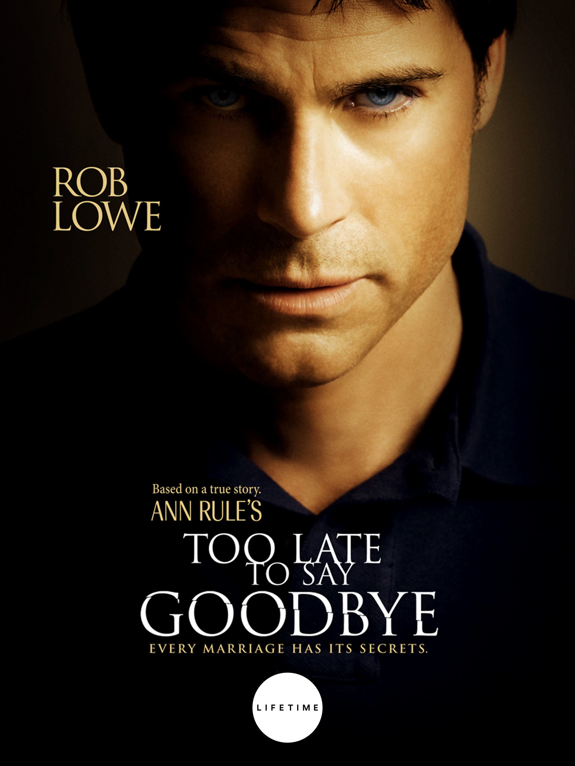 Watch Ann Rule S Too Late To Say Goodbye Prime Video