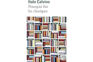 Pourquoi lire les classiques (French Edition)