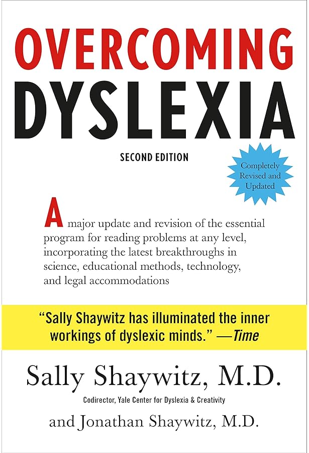 Overcoming Dyslexia Second Edition Completely Revised And Updated Shaywitz M D Sally Shaywitz Md Jonathan Amazon Com Books