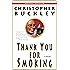 Thank You for Smoking: A Novel