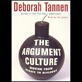 The Argument Culture: Moving from Debate to Dialogue