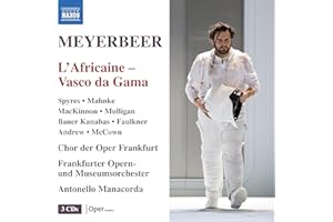 Meyerbeer: L'Africane (Vasco da Gama)