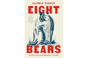 Eight Bears: Mythic Past and Imperiled Future