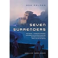 Seven Surrenders: Book 2 of Terra Ignota (Terra Ignota, 2)