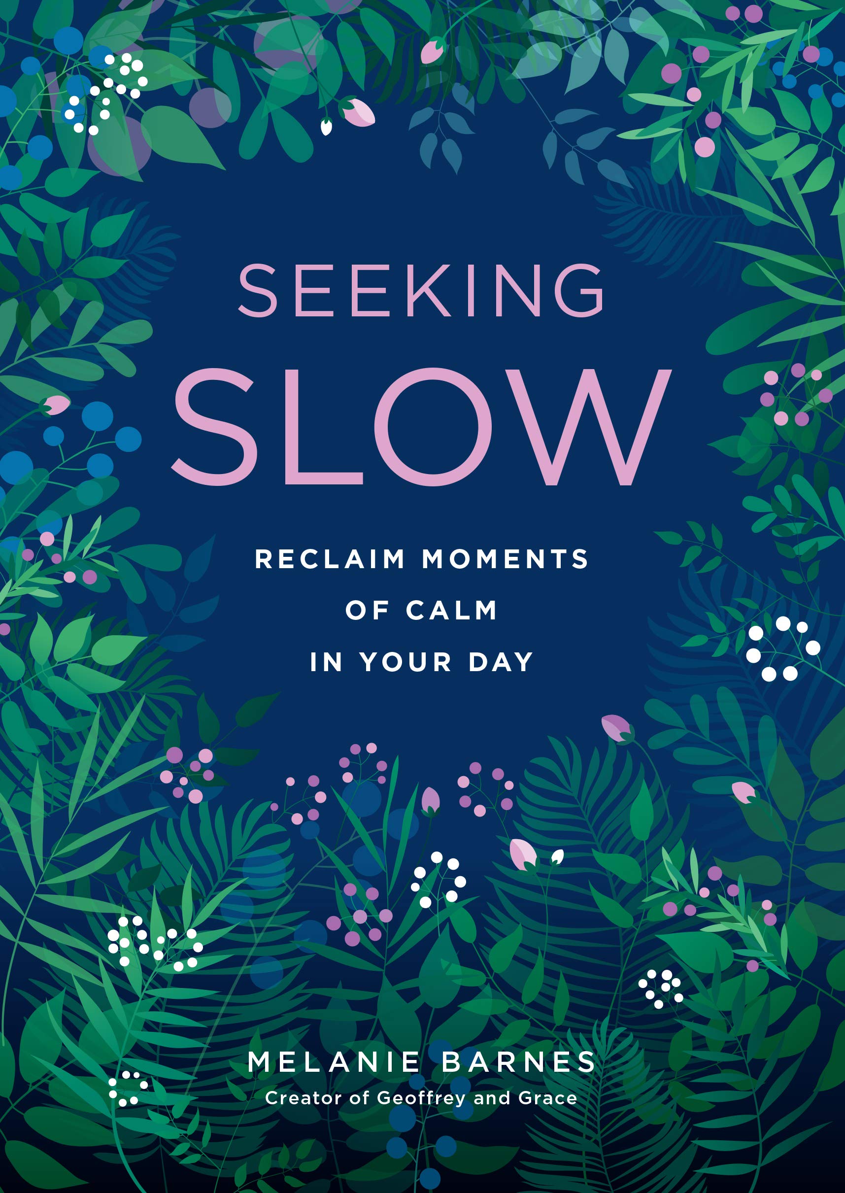 Seeking Slow: Reclaim Moments of Calm in Your Day (8) (Live Well)