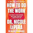 How to Do the Work: An Motivational Self-Healing Book