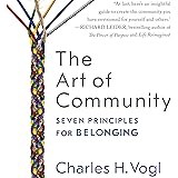 The Art of Community: Seven Principles for Belonging