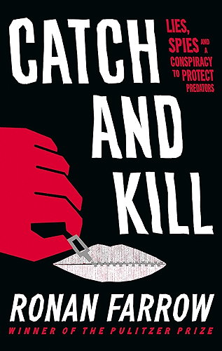 Download Catch and Kill: Lies, Spies and a Conspiracy to Protect Predators (English Edition) PDF