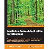 Mastering Android Application Development