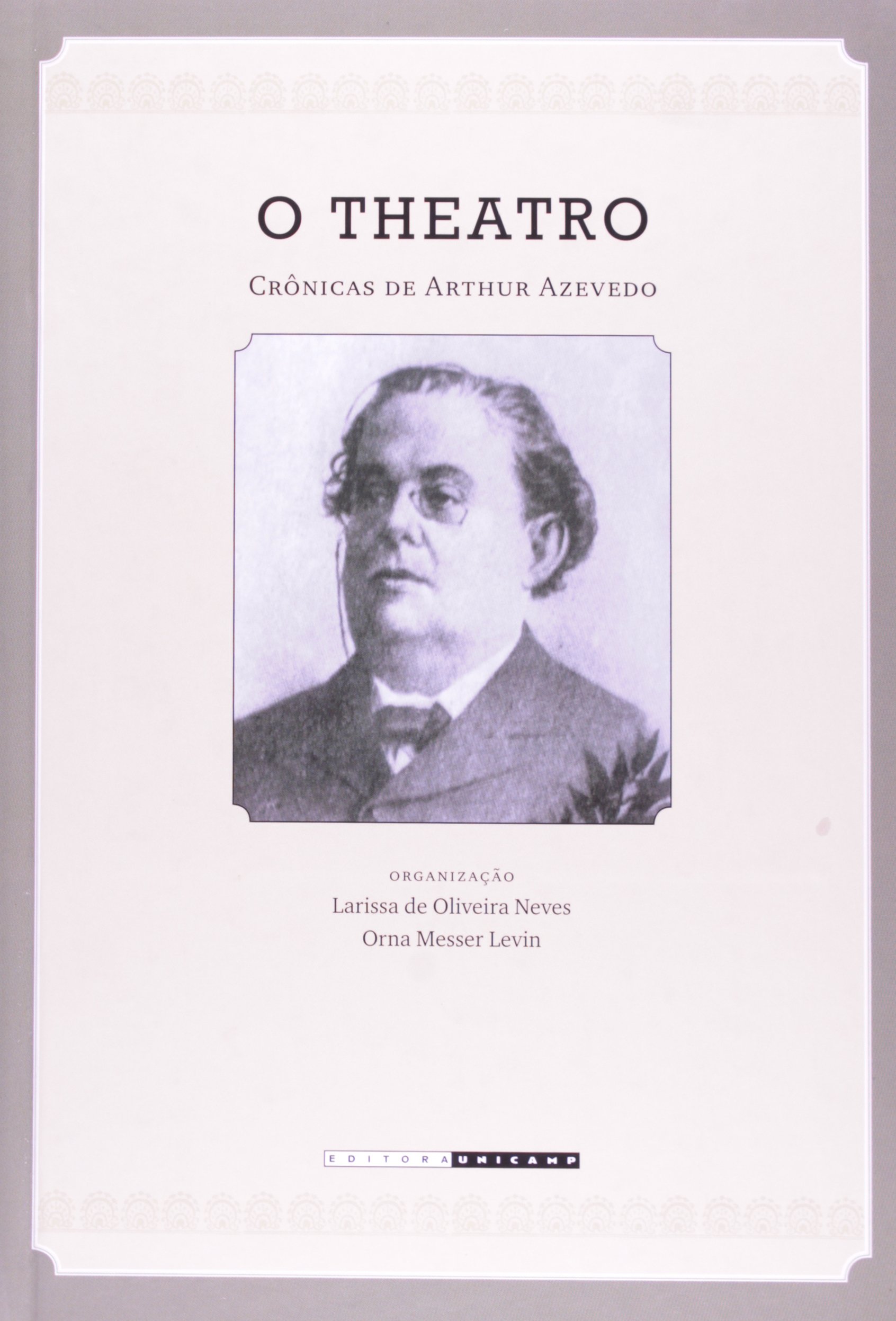 O Theatro. Crônicas de Arthur de Azevedo PDF Arthur Azevedo