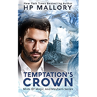 Temptation's Crown: An Epic Fantasy Romance Series (Mists of Magic and Mayhem Series Book 6) book cover