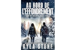 Au Bord De L’effondrement : Thriller Post-Apocalyptique (Série Edge of Collapse t. 1) (French Edition)
