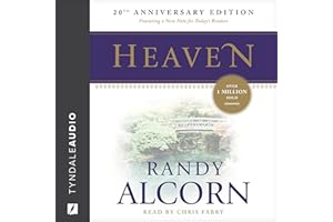 Heaven: A Comprehensive Guide to Everything the Bible Says About Our Eternal Home: Clear Answers to 44 Real Questions About t