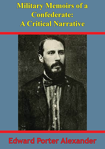 Download Military Memoirs Of A Confederate: A Critical Narrative [Illustrated Edition] (English Edition) PDF
