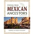 Finding Your Mexican Ancestors: A Beginner's Guide (Finding Your Ancestors)