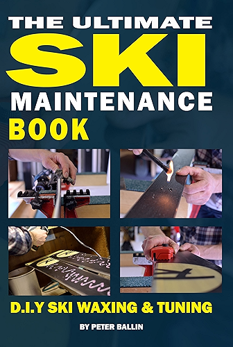 Download The Ultimate Ski Maintenance Book: DIY Ski Waxing, Edging and Tuning (English Edition) PDF