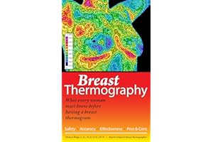 Breast Thermography: What Every Woman Must Know Before Having A Breast Thermogram