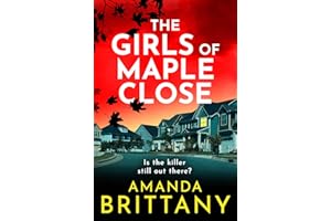 The Girls of Maple Close: The BRAND NEW addictive psychological thriller from Amanda Brittany for 2026