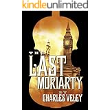 The Last Moriarty (A Sherlock Holmes and Lucy James Mystery)