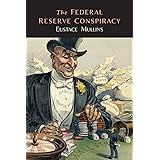 The Federal Reserve Conspiracy