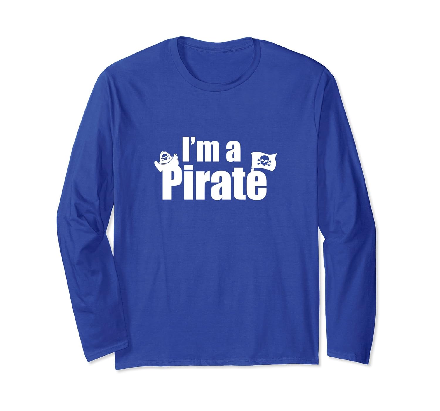 I'm a Pirate Halloween Costume Long Sleeve Shirt-ANZ