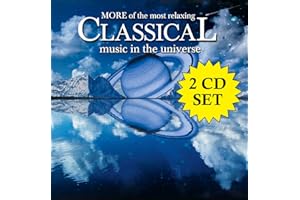 More Of The Most Relaxing Classical Music In The Universe [2 CD]