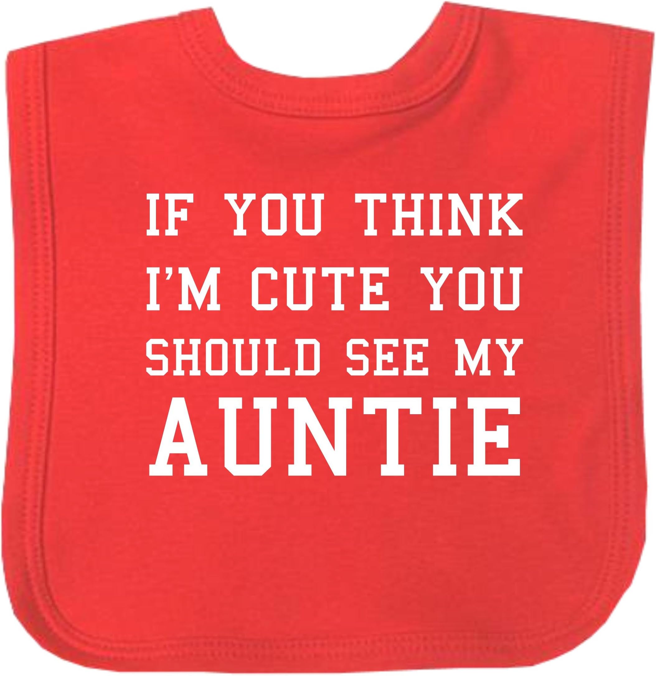 BabypremBaby Hook and Loop Fastening Bib If You Think I'm Cute See My Auntie Daddy Mummy Uncle