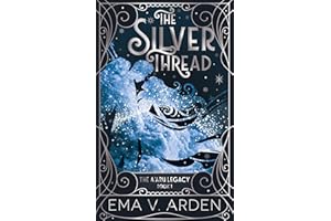 The Silver Thread: A Forbidden Love Romantasy (The A’aru Legacy Book 1)