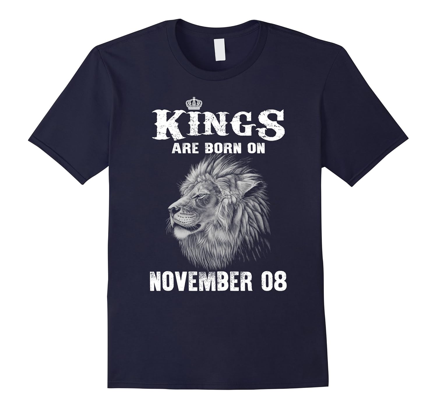 Kings - Lions Are Born On November 08 Birthday Gift T-Shirts-ANZ