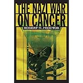 The Nazi War on Cancer