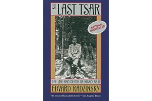 The Last Tsar: The Life and Death of Nicholas II