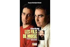 Les fils de Moïse: L'histoire de deux garçons élevés en enfer (NON CLASSE) (French Edition)