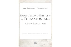 Paul's Second Epistle to the Thessalonians: A New Rendition