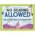 No Reading Allowed: The WORST Read-Aloud Book Ever