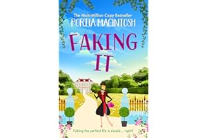 Faking It: A laugh-out-loud fish out of water romantic comedy from MULTI-MILLION-COPY BESTSELLER Portia MacIntosh