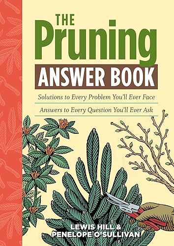 Download The Pruning Answer Book: Solutions to Every Problem You'll Ever Face; Answers to Every Question You'll Ever Ask (Answer Book (Storey)) (English Edition) PDF