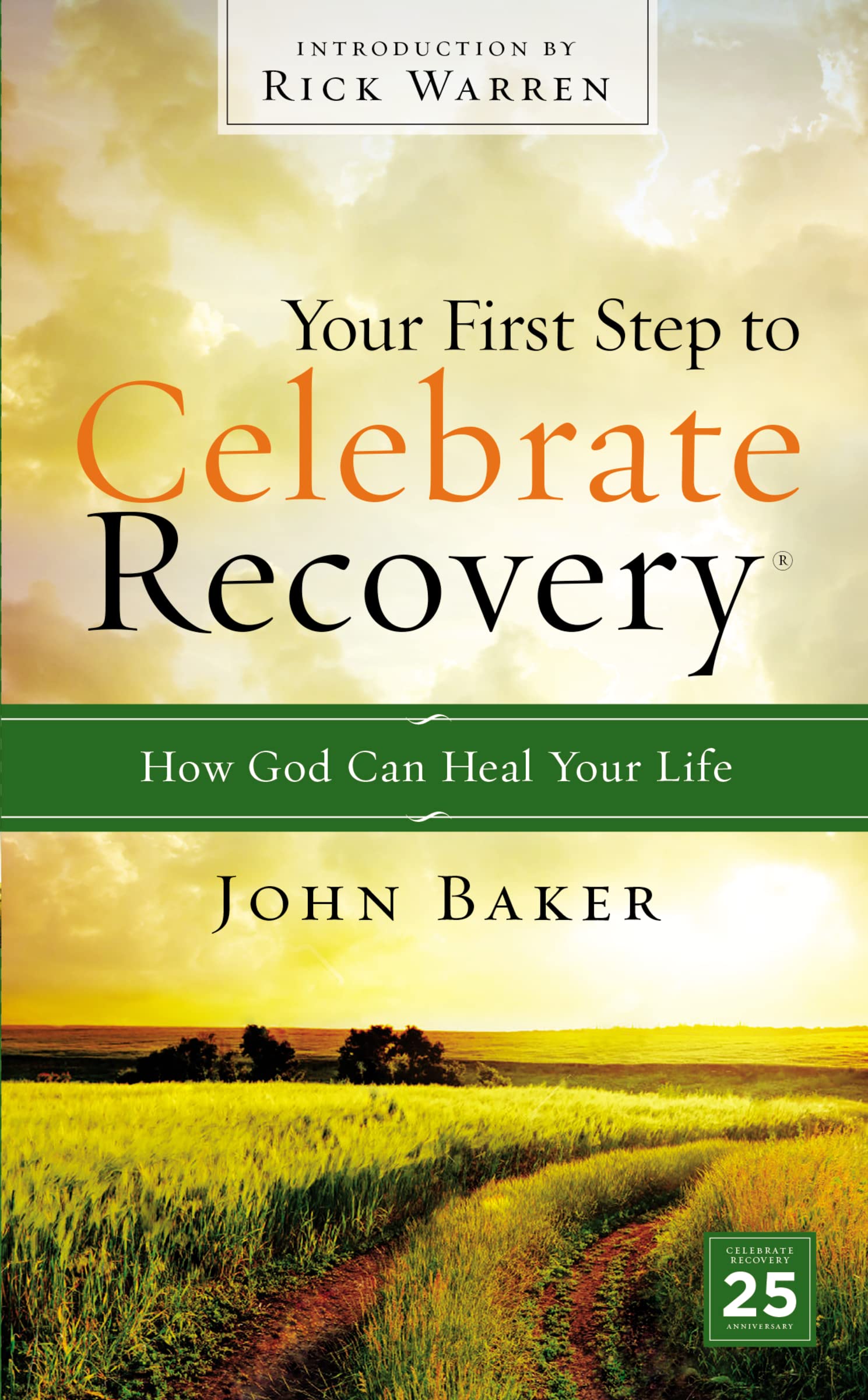 Your First Step to Celebrate Recovery: How God Can Heal Your Life Your First Step to Celebrate Recovery: How God Can Heal Your Life Mass Market Paperback Kindle Product Bundle Paperback