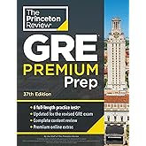 Princeton Review GRE Premium Prep, 37th Edition: 6 Practice Tests + Review &amp; Techniques + Online Tools (Graduate School Test Preparation)