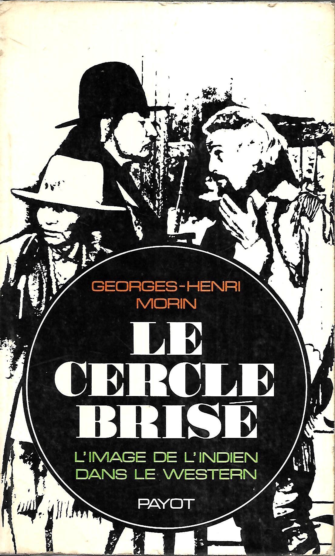 Amazon Fr Le Cercle Brise L Image De L Indien Dans Le Western Morin Georges Henri Livres Amazon Fr Le Cercle Brise L Image De L Indien Dans Le Western Morin Georges Henri Livres