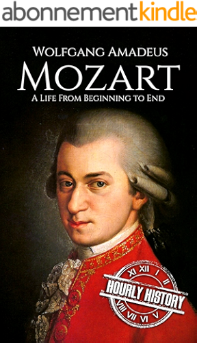 Download Mozart: A Life From Beginning to End (Composer Biographies Book 1) (English Edition) PDF