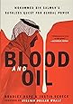 Blood and Oil: Mohammed bin Salman's Ruthless Quest for Global Power